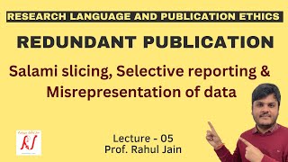 Redundant Publications  Salami Slicing  Selective Reporting  Misrepresentation of Data  L  05 [upl. by Pascoe]