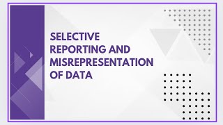 Selective reporting and misrepresentation of data [upl. by Aicemak]