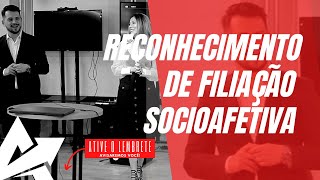 DIREITO DE FAMÍLIA Reconhecimento de filiação socioafetiva [upl. by Raval]